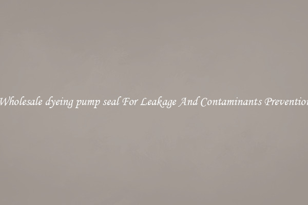 Wholesale dyeing pump seal For Leakage And Contaminants Prevention