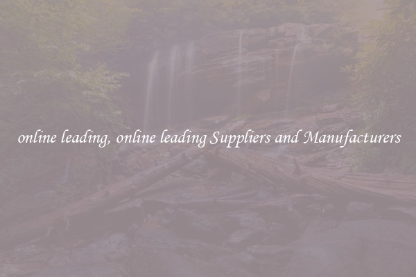online leading, online leading Suppliers and Manufacturers