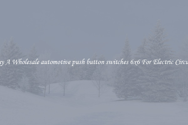 Buy A Wholesale automotive push button switches 6x6 For Electric Circuits