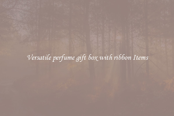 Versatile perfume gift box with ribbon Items