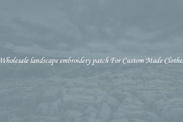 Wholesale landscape embroidery patch For Custom Made Clothes