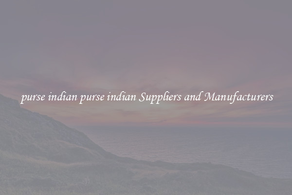 purse indian purse indian Suppliers and Manufacturers