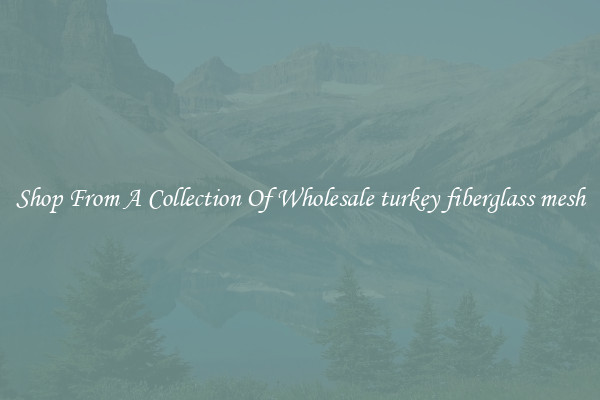 Shop From A Collection Of Wholesale turkey fiberglass mesh