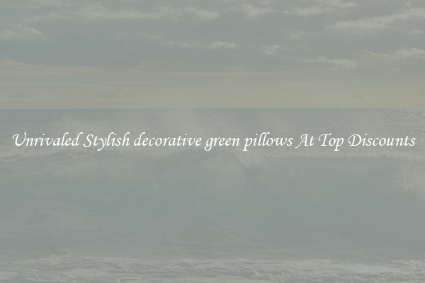 Unrivaled Stylish decorative green pillows At Top Discounts