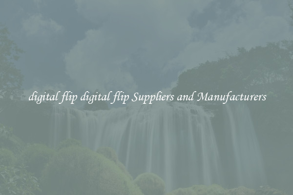 digital flip digital flip Suppliers and Manufacturers