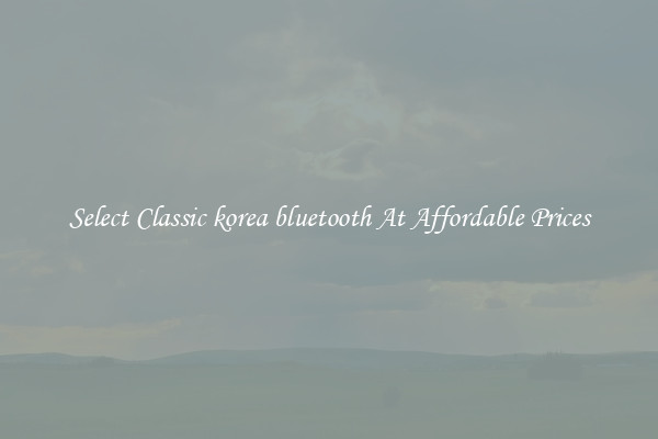 Select Classic korea bluetooth At Affordable Prices