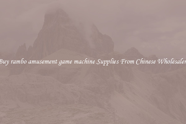 Buy rambo amusement game machine Supplies From Chinese Wholesalers
