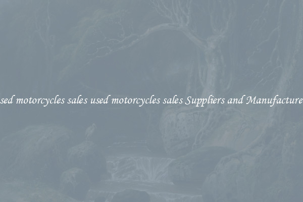 used motorcycles sales used motorcycles sales Suppliers and Manufacturers