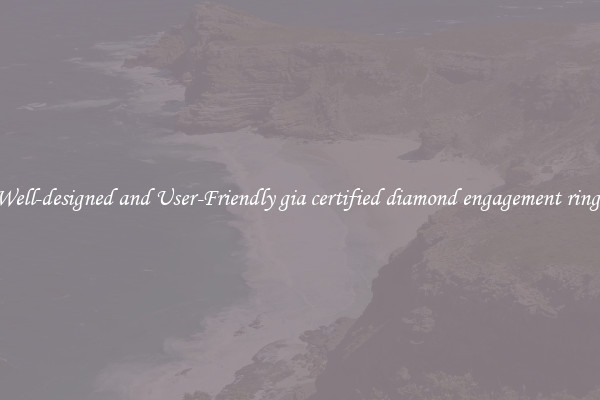 Well-designed and User-Friendly gia certified diamond engagement rings