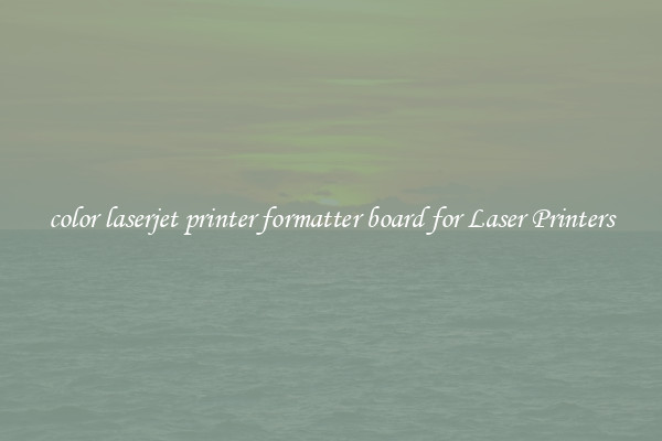color laserjet printer formatter board for Laser Printers