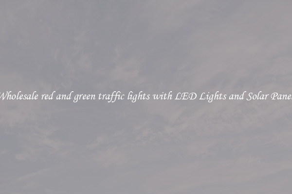 Wholesale red and green traffic lights with LED Lights and Solar Panels