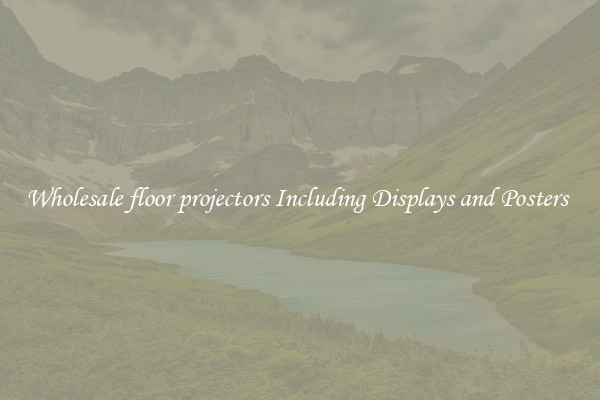 Wholesale floor projectors Including Displays and Posters 