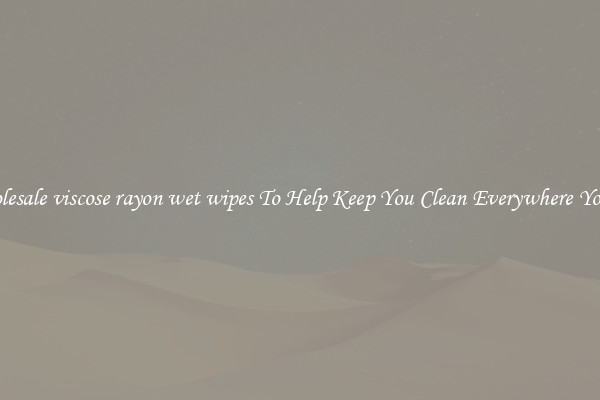 Wholesale viscose rayon wet wipes To Help Keep You Clean Everywhere You Go