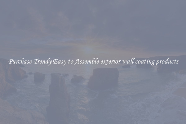 Purchase Trendy Easy to Assemble exterior wall coating products